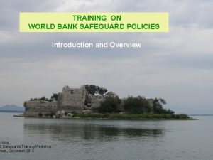 TRAINING ON WORLD BANK SAFEGUARD POLICIES gi Kiss
