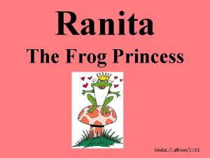 Ranita The Frog Princess Linda CCallison2011 Other books