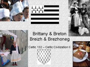 Brittany Breton Breizh Brezhoneg Celtic 132 Celtic Civilization