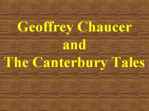 Geoffrey Chaucer and The Canterbury Tales Early Life