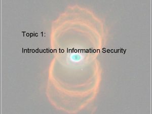 Topic 1 Introduction to Information Security Introduction Information