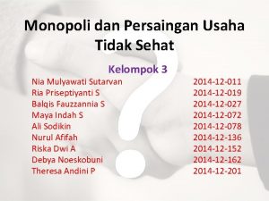 Monopoli dan Persaingan Usaha Tidak Sehat Kelompok 3