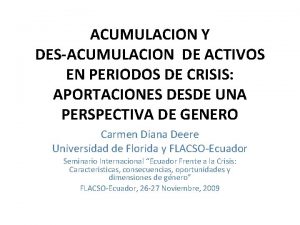 ACUMULACION Y DESACUMULACION DE ACTIVOS EN PERIODOS DE