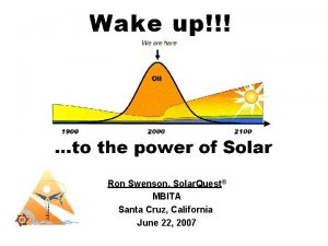 Wake up Ron to Swenson the power Solar