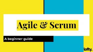 Agile Scrum A beginner guide Agile 101 Agile
