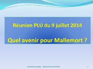 Runion PLU du 9 juillet 2014 Quel avenir