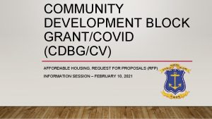 COMMUNITY DEVELOPMENT BLOCK GRANTCOVID CDBGCV AFFORDABLE HOUSING REQUEST