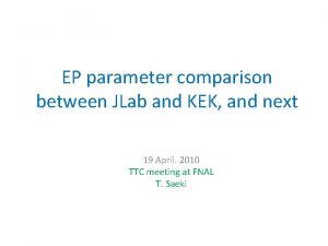 EP parameter comparison between JLab and KEK and