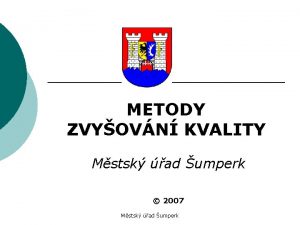 METODY ZVYOVN KVALITY Mstsk ad umperk 2007 Mstsk