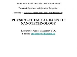 ALFARABI KAZAKH NATIONAL UNIVERSITY Faculty of Chemistry and