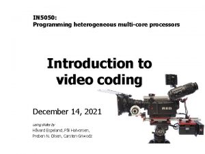 IN 5050 Programming heterogeneous multicore processors Introduction to