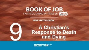 9 MIKE MAZZALONGO A Christians Response to Death