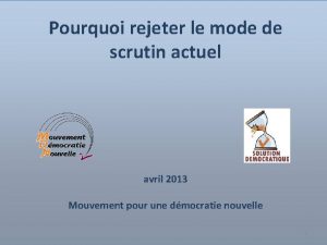 Pourquoi rejeter le mode de scrutin actuel avril