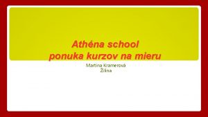 Athna school ponuka kurzov na mieru Martina Kramerov