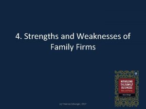 4 Strengths and Weaknesses of Family Firms c