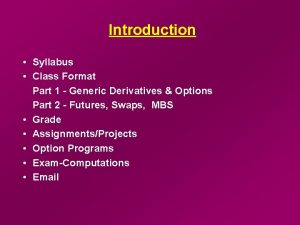 Introduction Syllabus Class Format Part 1 Generic Derivatives