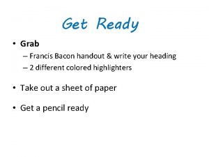 Get Ready Grab Francis Bacon handout write your