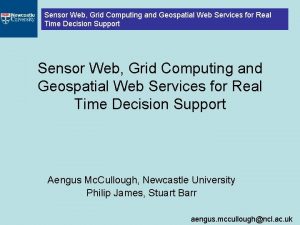 Sensor Web Grid Computing and Geospatial Web Services