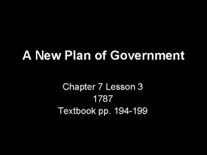 A New Plan of Government Chapter 7 Lesson