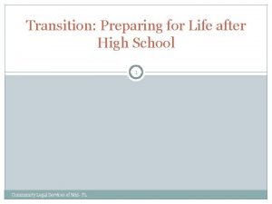Transition Preparing for Life after High School 1