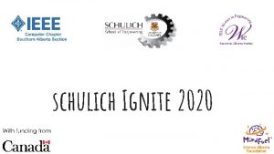 Schulich Ignite 2020 Session Overview Quick review of