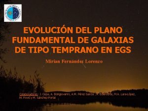 EVOLUCIN DEL PLANO FUNDAMENTAL DE GALAXIAS DE TIPO