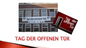 TAG DER OFFENEN TR Das Kunstgymnasium organisiert einen