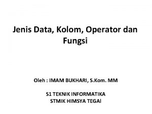 Jenis Data Kolom Operator dan Fungsi Oleh IMAM