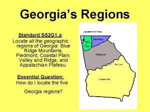 Georgias Regions Standard SS 2 G 1 a