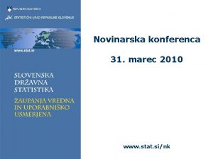 Novinarska konferenca 31 marec 2010 www stat sink