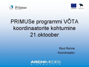 PRIMUSe programmi VTA koordinaatorite kohtumine 21 oktoober Raul