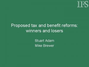 Proposed tax and benefit reforms winners and losers