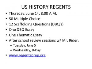 US HISTORY REGENTS Thursday June 14 8 00