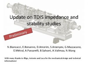 Update on TDIS impedance and stability studies ry