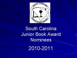 South Carolina Junior Book Award Nominees 2010 2011