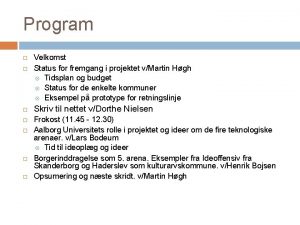 Program Velkomst Status for fremgang i projektet vMartin