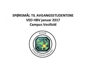 SPRSML TIL AVGANGSSTUDENTENE VED HBV januar 2017 Campus