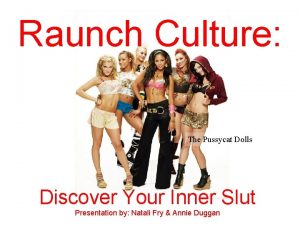 Raunch Culture The Pussycat Dolls Discover Your Inner