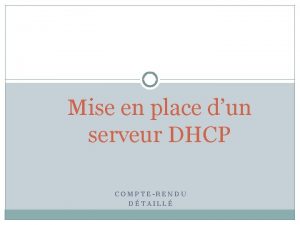 Mise en place dun serveur DHCP COMPTERENDU DTAILL