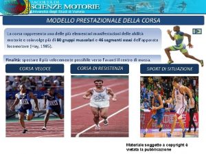 MODELLO PRESTAZIONALE DELLA CORSA La corsa rappresenta una