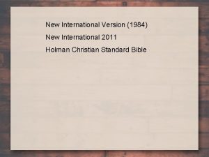 New International Version 1984 New International 2011 Holman