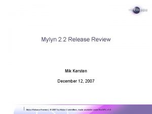 Mylyn 2 2 Release Review Mik Kersten December