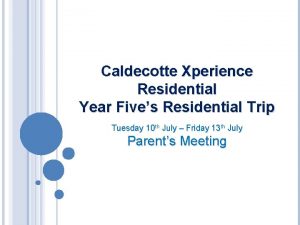 Caldecotte Xperience Residential Year Fives Residential Trip Tuesday