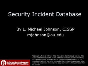 Security Incident Database By L Michael Johnson CISSP
