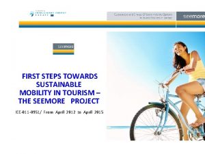 FIRST STEPS TOWARDS SUSTAINABLE MOBILITY IN TOURISM THE