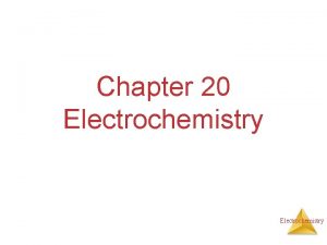 Chapter 20 Electrochemistry Electrochemical Reactions In electrochemical reactions