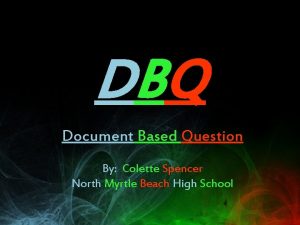 DBQ Document Based Question By Colette Spencer North