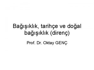 Baklk tarihe ve doal baklk diren Prof Dr