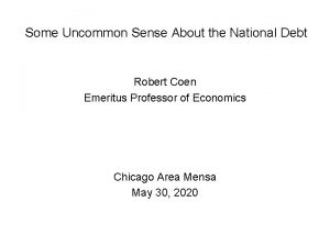 Some Uncommon Sense About the National Debt Robert