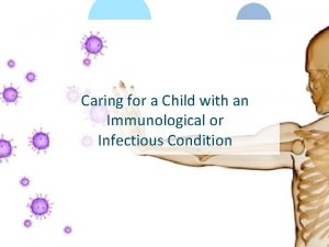 Caring for a Child with an Immunological or